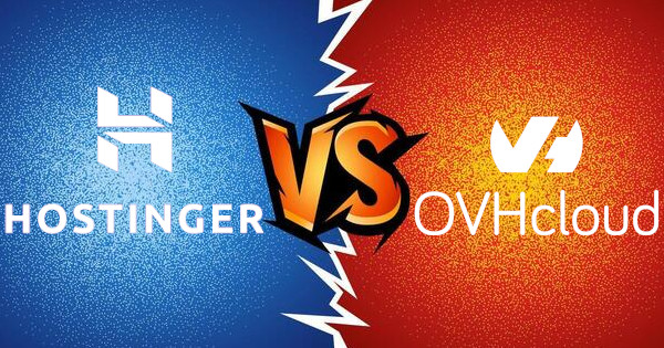 Hostinger vs. OVHcloud: Comparatif détaillé 2025